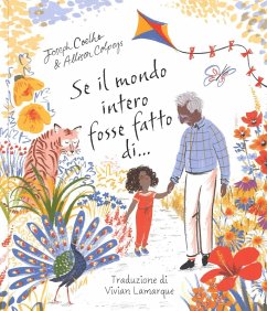 Se il mondo intero fosse fatto di... - Coelho, Joseph; Colpoys, Allison