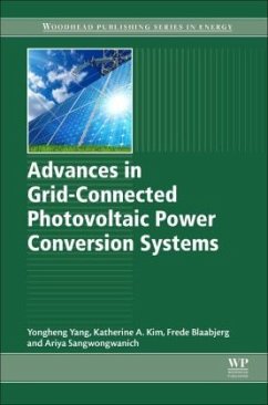 Advances in Grid-Connected Photovoltaic Power Conversion Systems - Yang, Yongheng;Kim, Katherine A.;Blaabjerg, Frede