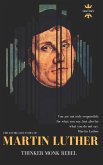 Martin Luther: THINKER REBEL MONK: The Entire Life Story