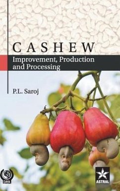 Cashew: Improvement, Production and Processing