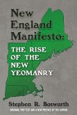 New England Manifesto: The Rise of the New Yeomanry: Volume 1