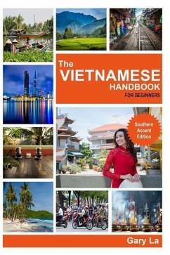 The Vietnamese Handbook for Beginners: Southern Accent Edition - La, Gary