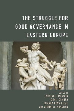 The Struggle for Good Governance in Eastern Europe