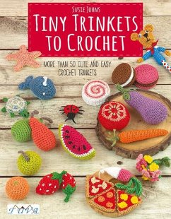 Tiny Trinkets to Crochet - Johns, Susie