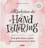 Alfabetos de Handlettering : guía paso a paso para embellercer tu letra