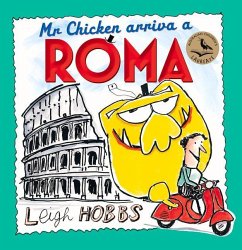 MR Chicken Arriva a Roma - Hobbs, Leigh