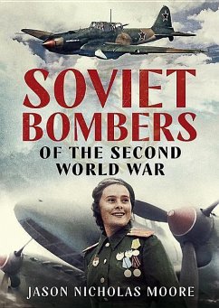 Soviet Bombers of the Second World War - Moore, Jason Nicholas