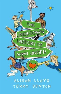 The Upside-Down History of Down Under - Lloyd, Alison