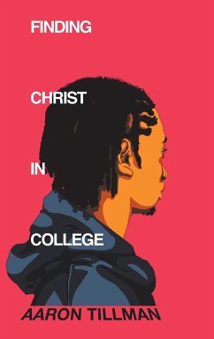 Finding Christ in College - Tillman, Aaron