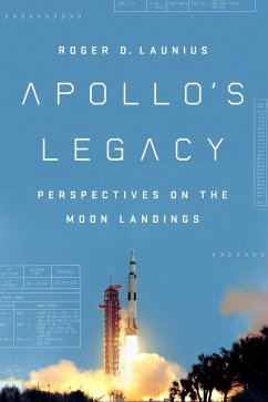 Apollo's Legacy: Perspectives on the Moon Landings - Launius, Roger D. (Roger D. Launius)