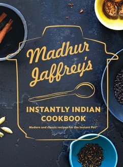 Madhur Jaffrey's Instantly Indian Cookbook - Jaffrey, Madhur