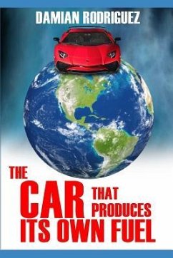 The Car That Produces Its Own Fuel - Rodriguez, Damian