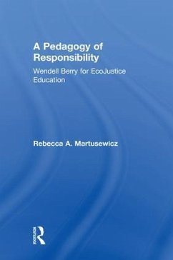 A Pedagogy of Responsibility - Martusewicz, Rebecca A