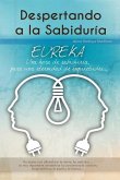 Despertando a la sabiduría: Eureka