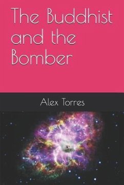 The Buddhist and the Bomber - Torres, Alex