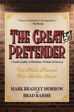 The Greatest Pretender - Morrow, Mark Bradley; Rahme, Brad
