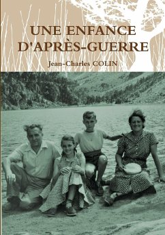 UNE ENFANCE D'APRÈS-GUERRE - Colin, Jean-Charles