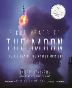 Eight Years to the Moon: The History of the Apollo Missions - Atkinson, Nancy