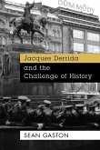 Jacques Derrida and the Challenge of History