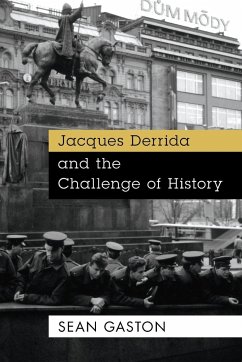 Jacques Derrida and the Challenge of History - Gaston, Sean