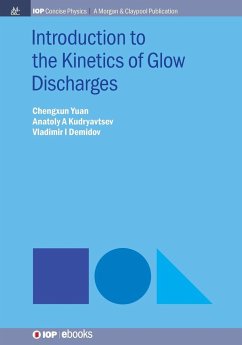 Introduction to the Kinetics of Glow Discharges - Yuan, Chengxun; Kudryavtsev, Anatoly A; Demidov, Vladimir I