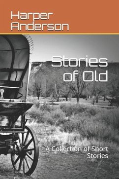Stories of Old: A Collection of Short Stories - Anderson, Harper