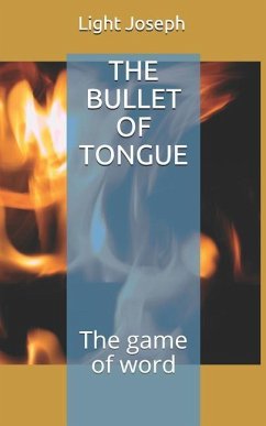 The Bullet of Tongue: The Game of Word - Joseph, Light
