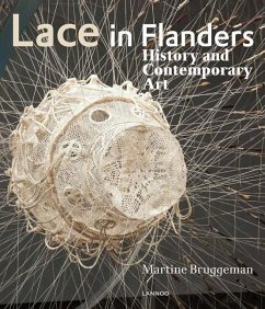 Lace in Flanders: History and Contemporary Art - Bruggeman, Martine