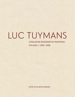 Luc Tuymans: Catalogue Raisonné of Paintings, Volume 2: 1995-2006 - Meyer-Hermann, Eva