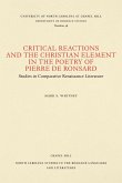 Critical Reactions and the Christian Element in the Poetry of Pierre de Ronsard