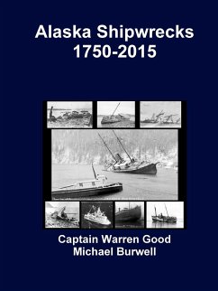 Alaska Shipwrecks 1750-2015 - Good, Captain Warren; Burwell, Michael