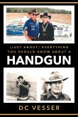 (Just About) Everything You Should Know About A Handgun