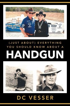 (Just About) Everything You Should Know About A Handgun - Vesser, Dc