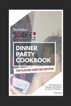 Soiree with Jack: The Perfect Dinner Party Cookbook - Jack, Chef