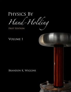 Physics By Hand-Holding - Wiggins, Brandon