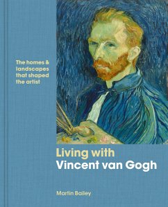 Living with Vincent Van Gogh - Bailey, Martin