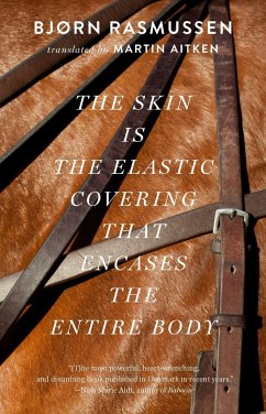 The Skin Is the Elastic Covering That Encases the Entire Body - Rasmussen, Bjorn