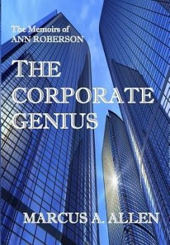 The Corporate Genius: A Memoir of Ann Roberson - Allen, Marcus A.