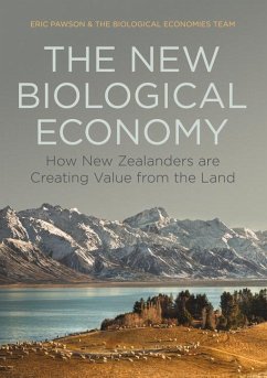 The New Biological Economy: How New Zealanders Are Creating Value from the Land - Pawson, Eric
