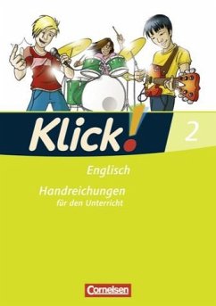 Klick! 2 - Englisch: Handreichungen für den Unterricht (1. Auflage / 4. Druck)