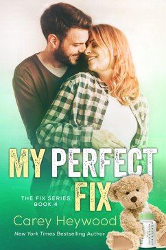 My Perfect Fix (The Fix Series, #4) (eBook, ePUB) - Heywood, Carey