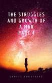 The Struggles and Growth of a Man 4 (eBook, ePUB)