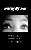 Bearing My Soul (eBook, ePUB) Bearing My Soul (eBook, ePUB)