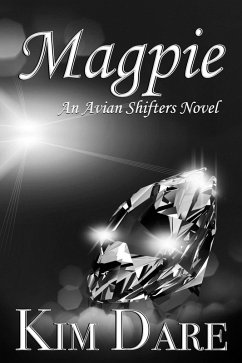 Magpie (Avian Shifters, #3) (eBook, ePUB) - Dare, Kim