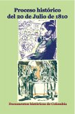 Proceso histórico del 20 de julio de 1810 (Historia de Colombia, #34) (eBook, ePUB) Proceso histórico del 20 de julio de 1810 (Historia de Colombia, #34) (eBook, ePUB)