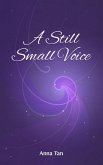 A Still, Small Voice (The Painted Hall Collection, #4) (eBook, ePUB) A Still, Small Voice (The Painted Hall Collection, #4) (eBook, ePUB)