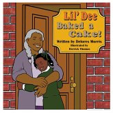 Lil Dee Bakes a Cake (eBook, ePUB) Lil Dee Bakes a Cake (eBook, ePUB)