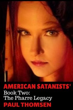 American Satanists': Book Two: The Pharre Legacy (eBook, ePUB) - Thomsen, Paul