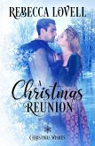 A Christmas Reunion (Christmas Wishes, #2) (eBook, ePUB) A Christmas Reunion (Christmas Wishes, #2) (eBook, ePUB)
