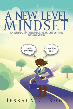 A New Level Mindset: The Journey of an Aspiring Entrepreneur (eBook, ePUB) - Rowe, Jessaca